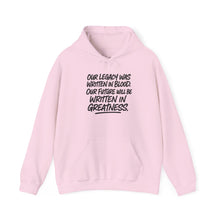 "The Legacy is Greatness" Heavy Blend Hoodie