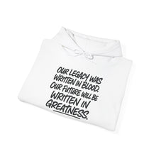 "The Legacy is Greatness" Heavy Blend Hoodie