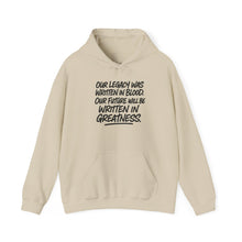 "The Legacy is Greatness" Heavy Blend Hoodie